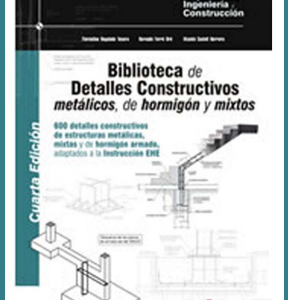 Biblioteca de Detalles Constructivos Metálicos, Hormigón y Mixtos
